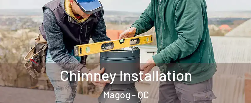Chimney Installation Magog - QC