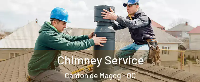Chimney Service Canton de Magog - QC