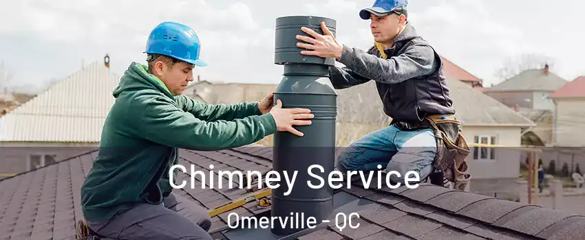 Chimney Service Omerville - QC