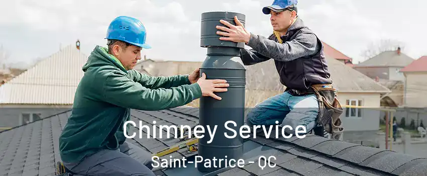 Chimney Service Saint-Patrice - QC