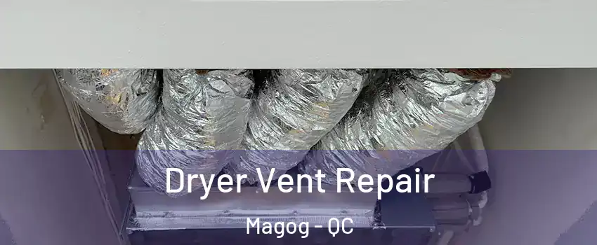 Dryer Vent Repair Magog - QC