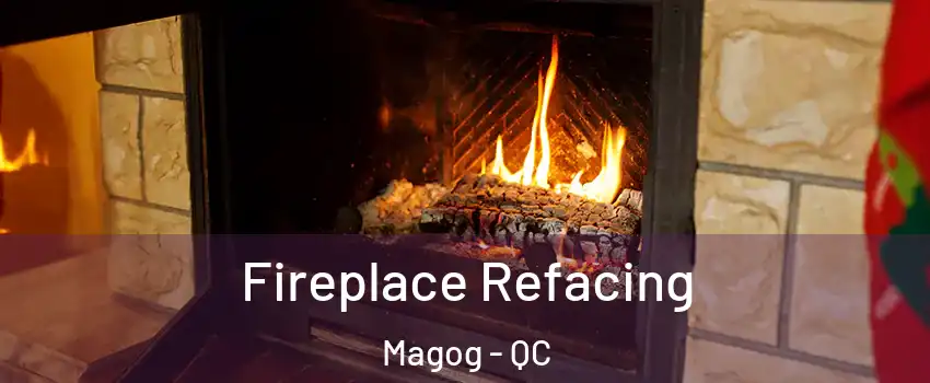 Fireplace Refacing Magog - QC