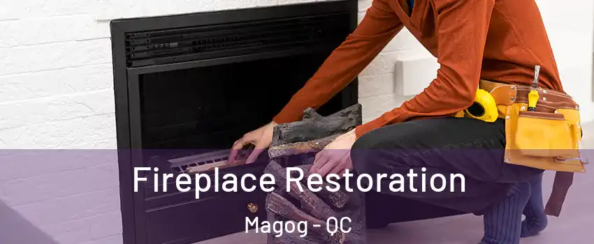 Fireplace Restoration Magog - QC