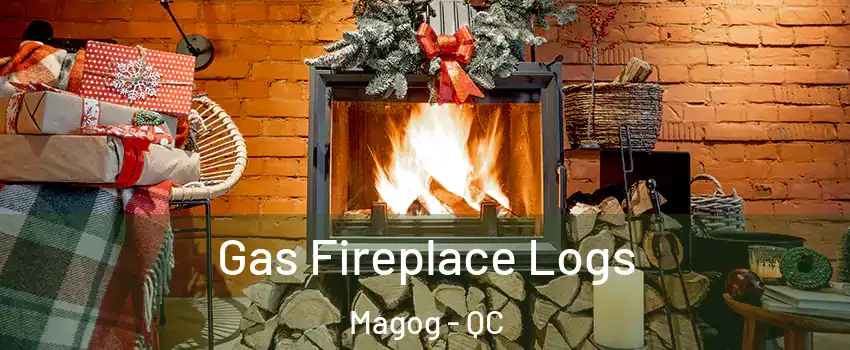 Gas Fireplace Logs Magog - QC