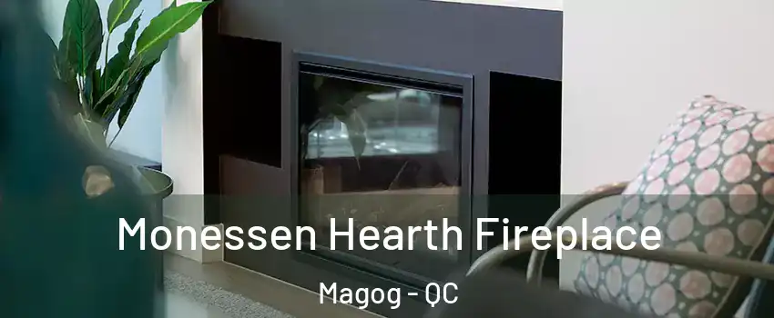 Monessen Hearth Fireplace Magog - QC