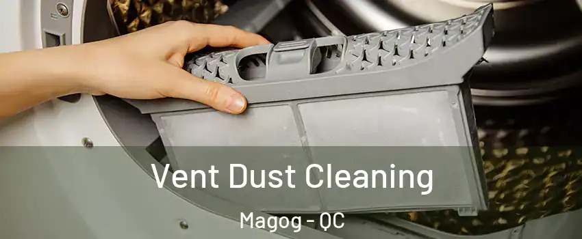 Vent Dust Cleaning Magog - QC
