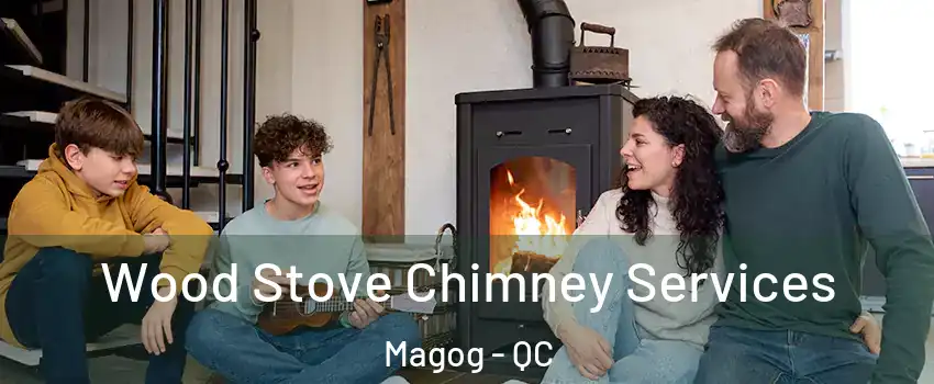 Wood Stove Chimney Services Magog - QC